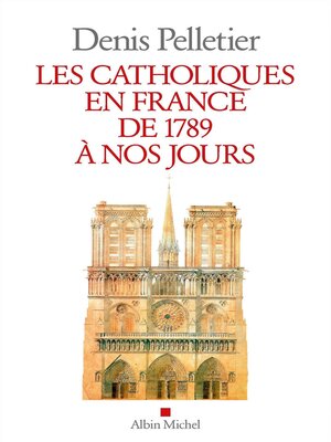 cover image of Les Catholiques en France de 1789 à nos jours